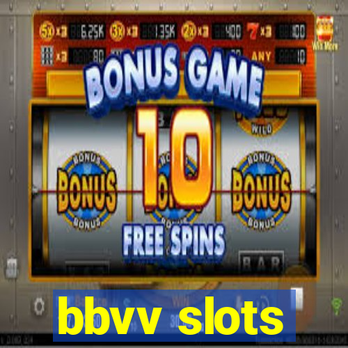 bbvv slots